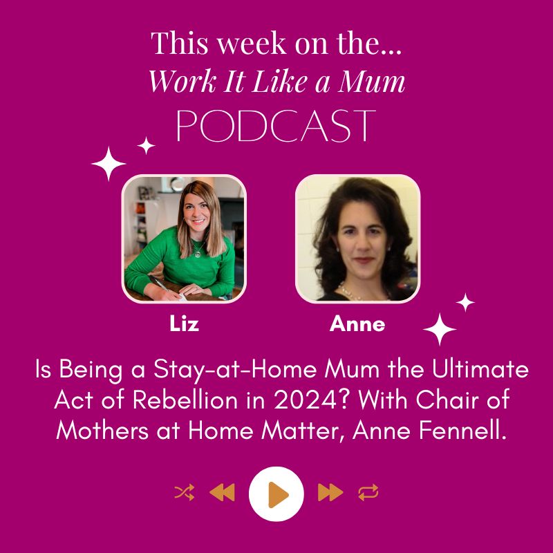 Is Being a Stay-at-Home Mum the Ultimate Act of Rebellion in 2024? Podcast featured image
